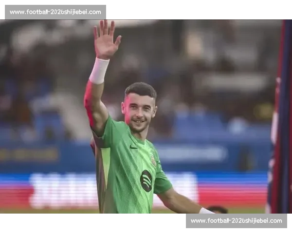 霍安 - 加西亚正式加盟巴萨！签约至 2031 年，扑救王回归诺坎普